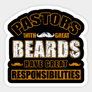 Pastors With Great Beards Have Great Responsibilities Sticker